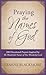 Praying the Names of God: 200 Devotional Prayers Inspired by The Wonderful Names of Our Wonderful Lord