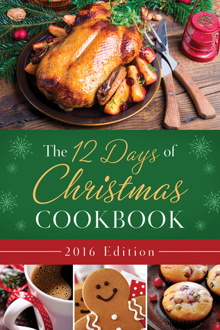 The 12 Days of Christmas Cookbook 2016