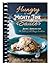 Hungry Is a Mighty Fine Sauce Cookbook: Recipes and Ramblings from the Belle of All Things Southern