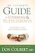 Dr. Colbert's Guide to Vitamins and Supplements: Be Empowered to Make Well-Informed Decisions