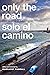 Only the Road / Solo el Cam...