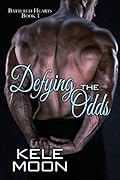 Defying the Odds (Battered Hearts, #1)
