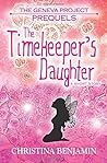 The Timekeeper's Daughter by Christina Benjamin