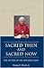 Sacred Then and Sacred Now: The Return of the Old Latin Mass