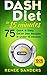 DASH Diet in 15 Minutes: 75...