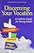Discerning Your Vocation: A Catholic Guide for Young Adults