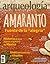 Amaranto. Fuente de la "alegría" (Arqueología Mexicana, marzo-abril 2016, Volumen XXIII, n. 138)