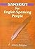 Sanskrit for English Speaking: A Systematic Teaching and Self-learning Tool to Read, Write And...