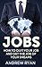 Jobs by Andrew Ryan
