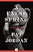 A False Spring by Pat Jordan