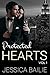 Protected Hearts: Vol. 1 (An Alpha Billionaire Romance)