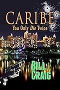 Caribe: You Only Die Twice