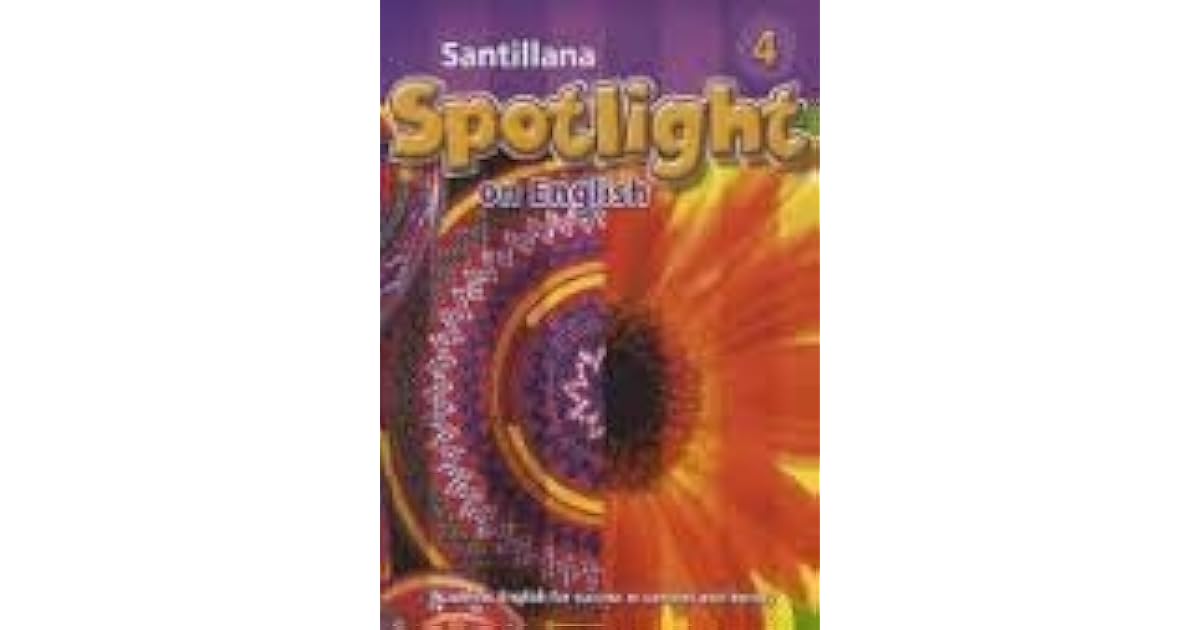 Santillana Spotlight on English Grade 4 Student Text (Academic English