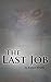 The Last Job