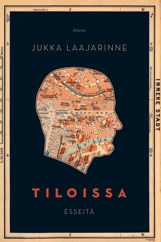 Tiloissa : esseitä