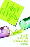 I Don't Get You: ...