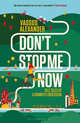 Don't Stop Me Now: 26.2 Tales of a Runner’s Obsession (Kindle Edition)