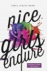 Nice Girls Endure by Chris Struyk-Bonn