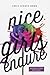 Nice Girls Endure (Switch Press:)