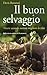 Il buon selvaggio: Vivere secondo natura migliora la vita