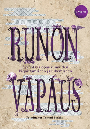 Runon vapaus - syventävä opas runon kirjoittamiseen ja lukemiseen (Paperback)