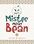 Mister Mean Bean