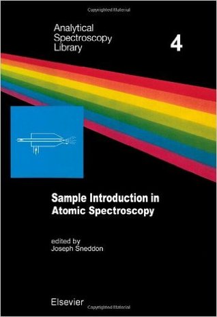 Sample Introduction In Atomic Spectroscopy (Analytical Spectroscopy Library, Volume 4)