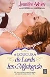 A Loucura de Lorde Ian Mackenzie by Jennifer Ashley