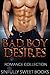 ROMANCE: THREESOME: Bad Boy Desires: (MMF Bisexual Menage Romance) (New Adult Contemporary Alpha Male Romance)