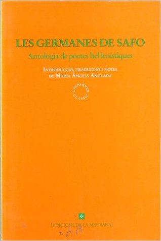 Les germanes de Safo. Antologia de poetes hel·lenístiques (Paperback)