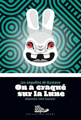 On a craqué sur la lune: Les enquêtes de Gustave (French Edition)