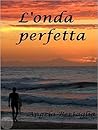 L'Onda Perfetta by Angela Bertaglia