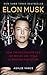 Elon Musk by Ashlee Vance