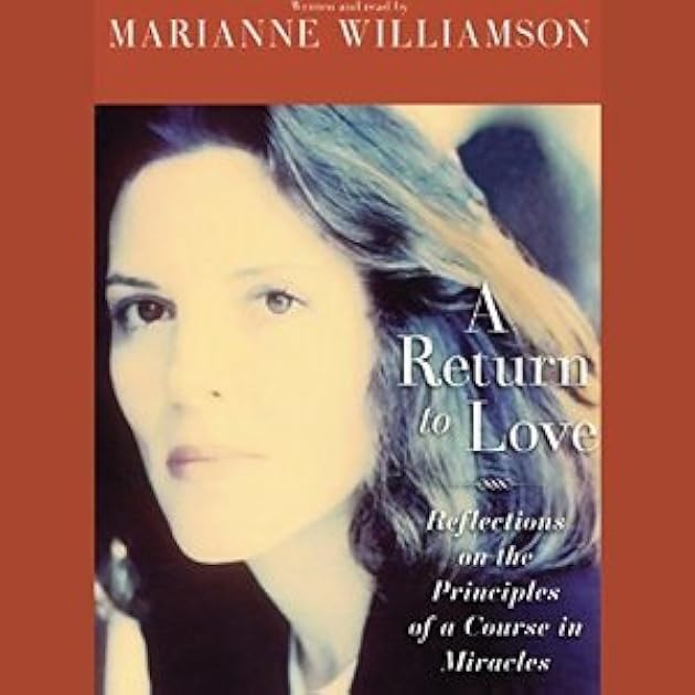 A Return to Love: Reflections on the Principles of 