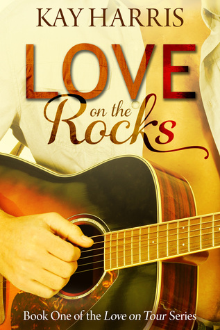 Love on the Rocks (Love on Tour, #1)