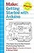 Make: Getting Started with Arduino: The Open Source Electronics Prototyping Platform