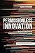 Permissionless Innovation: The Continuing Case for Comprehensive Technological Freedom