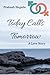 Today Calls Tomorrow: A Love Story