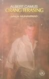 Orang Terasing by Albert Camus