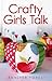 Crafty Girls Talk