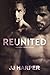 Reunited (Reunion, #2)