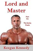 Lord and Master: Part Six