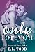 Only for You (Forever and Always, #1)