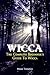 Wicca: The Complete Beginner's Guide to Wicca