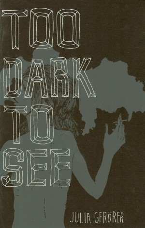 Too Dark To See