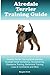 Airedale Terrier Training Guide Airedale Terrier Training Boo... by Margaret Smith