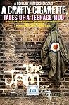 A Crafty Cigarette – Tales of a Teenage Mod: Foreword by John Cooper Clarke A Crafty Cigarette – Tales of a Teenage Mod: Foreword by John Cooper Clarke