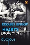 Heart's Protector by Erzabet Bishop Heart's Protector by Erzabet Bishop
