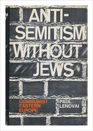 Anti-semitism Without Jews: Communist Eastern Europe (Hardcover)