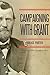 Campaigning With Grant